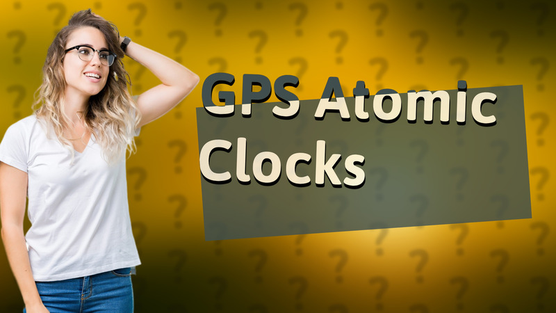 GPS Atomic Clocks