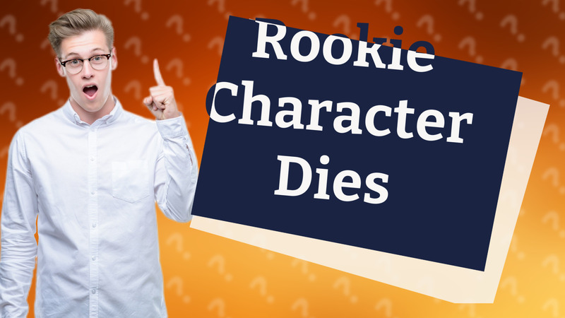 Rookie Character Dies