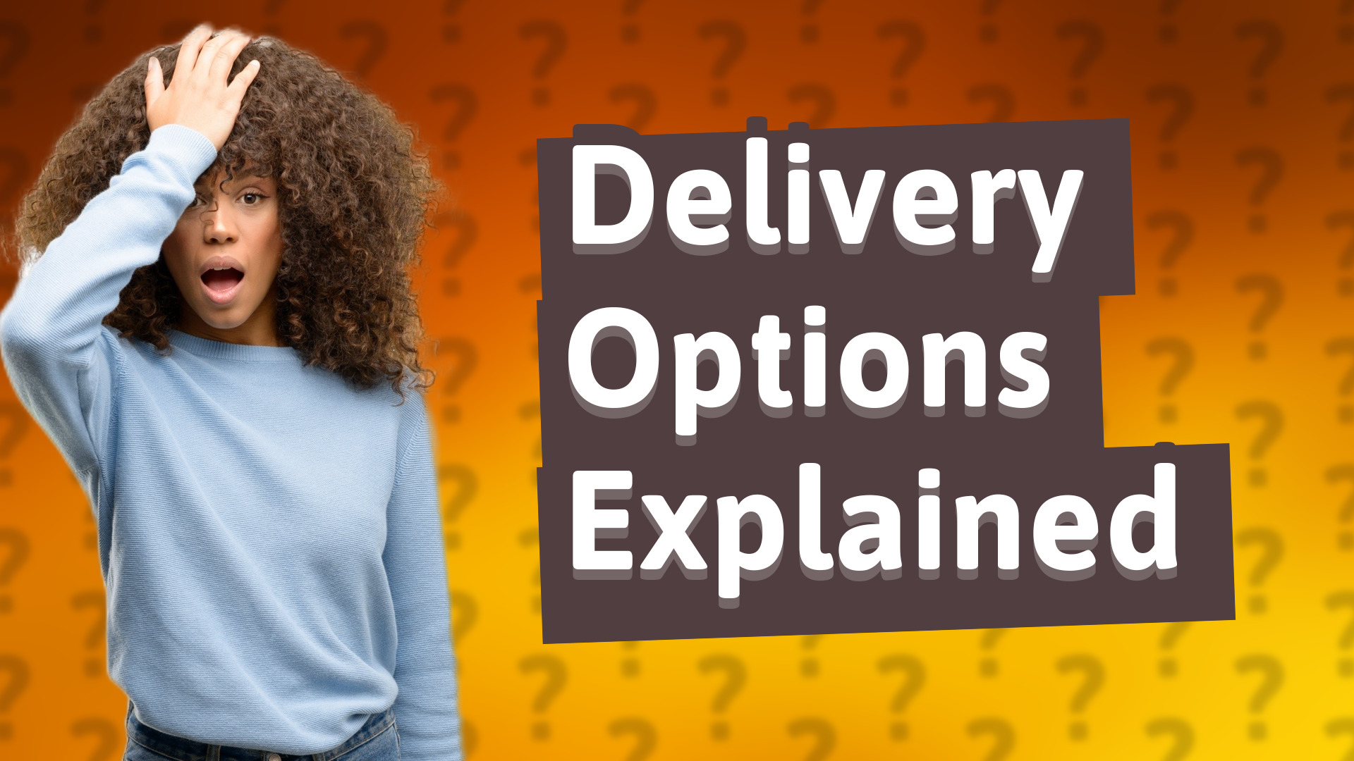 Delivery Options Explained