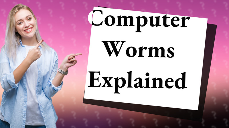 Computer Worms Explained