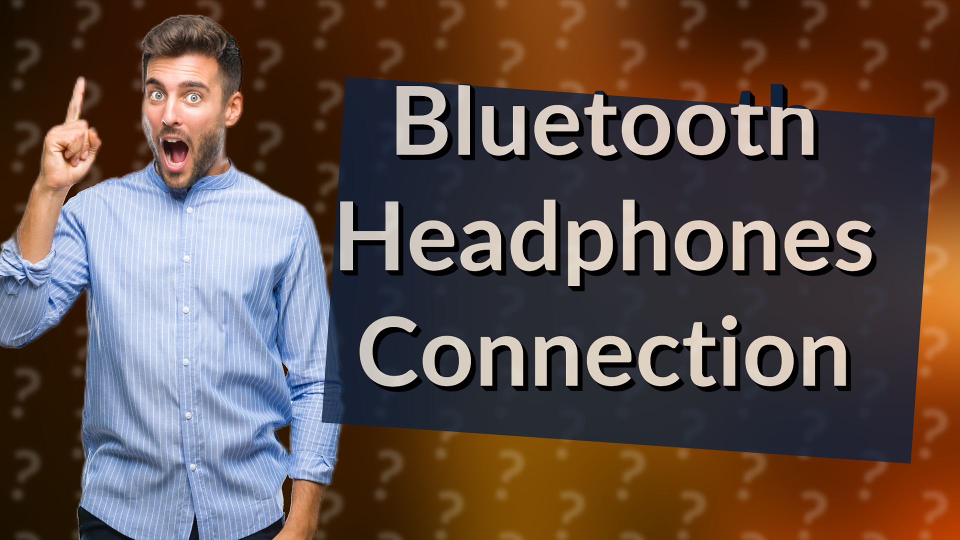 Bluetooth Headphones Connection