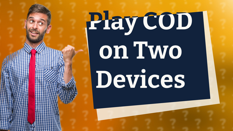 Play COD on Two Devices