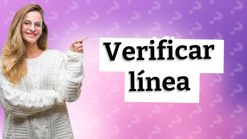 Verificar línea