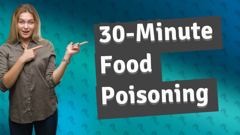 30-Minute Food Poisoning