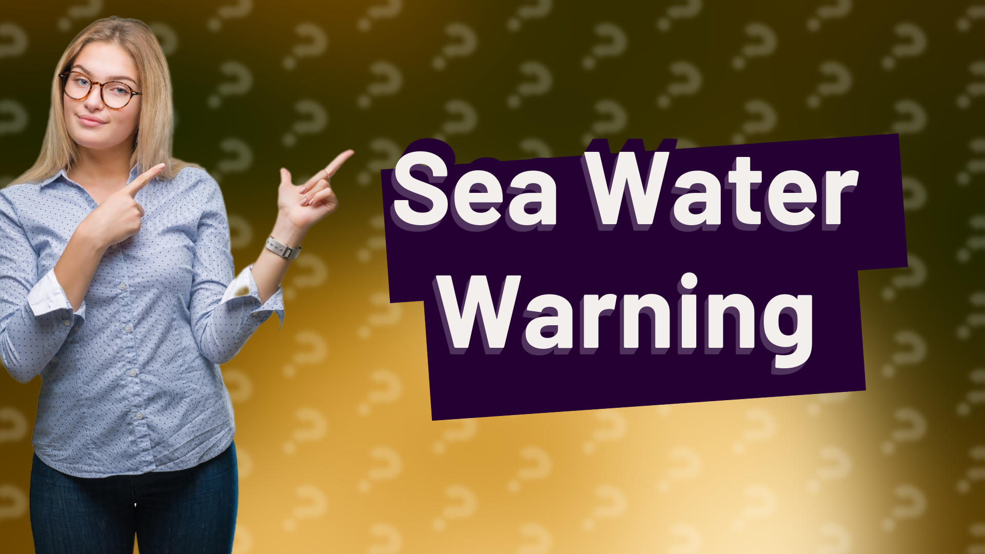 Sea Water Warning