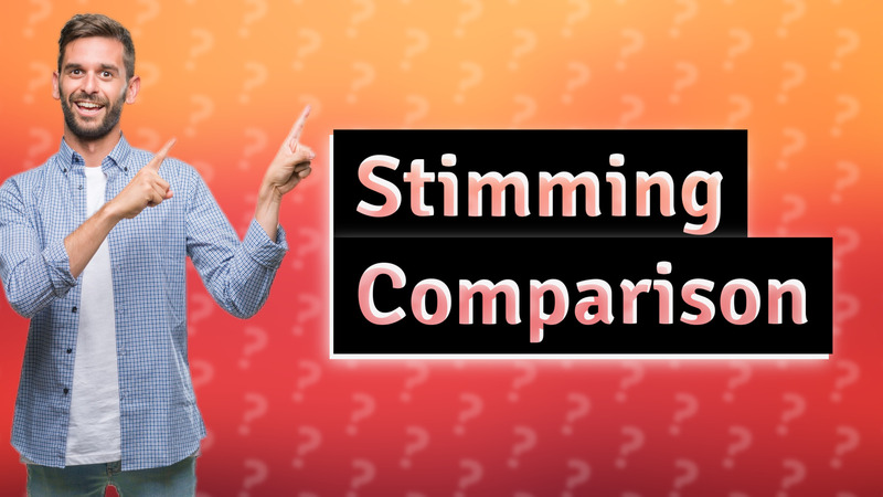Stimming Comparison