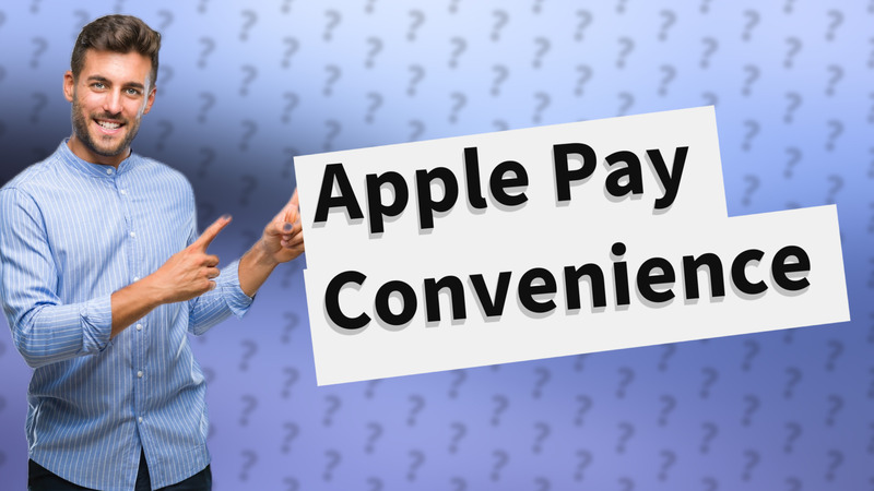 Apple Pay Convenience