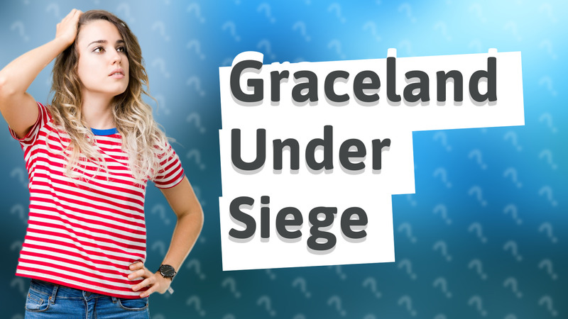 Graceland Under Siege
