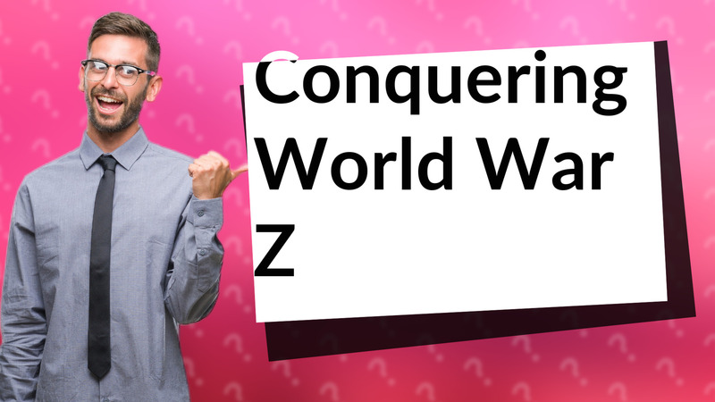Conquering World War Z