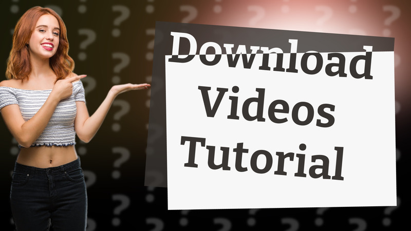 Download Videos Tutorial
