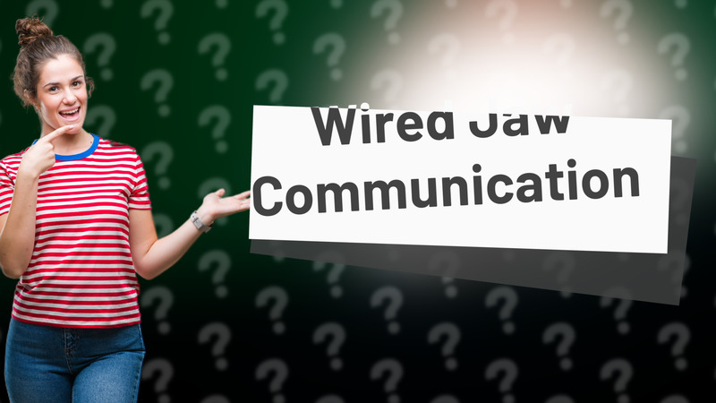 Wired Jaw Communication