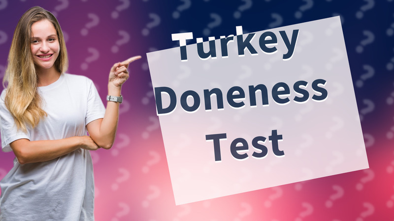 Turkey Doneness Test