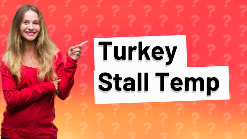 Turkey Stall Temp