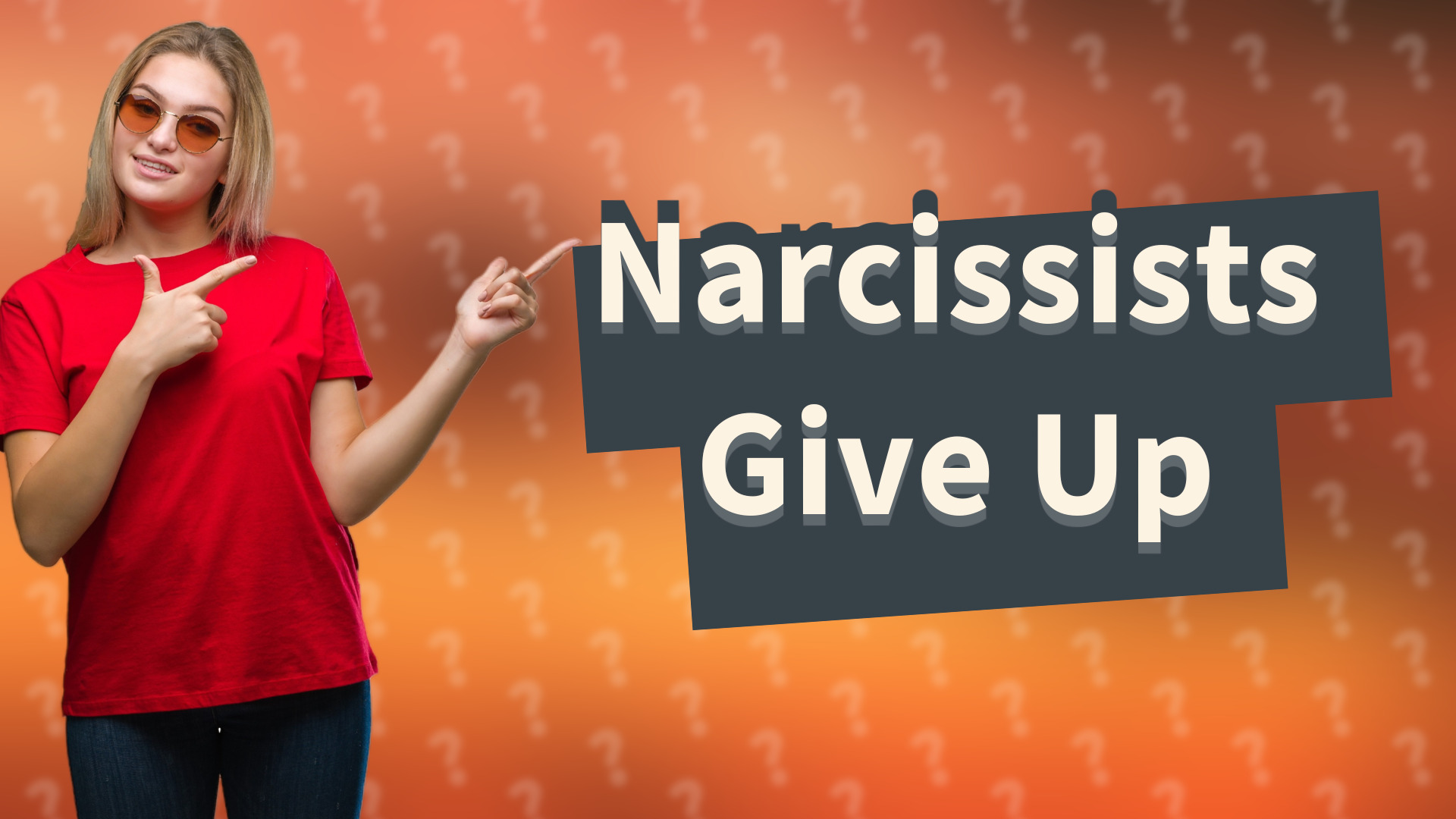 Narcissists Give Up