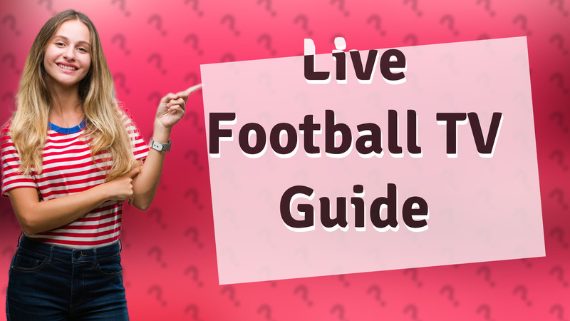 Live Football TV Guide
