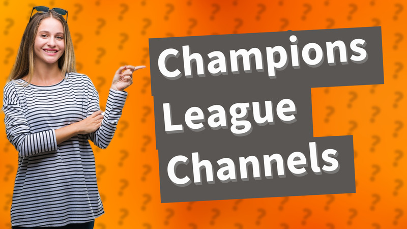 Champions League Channels