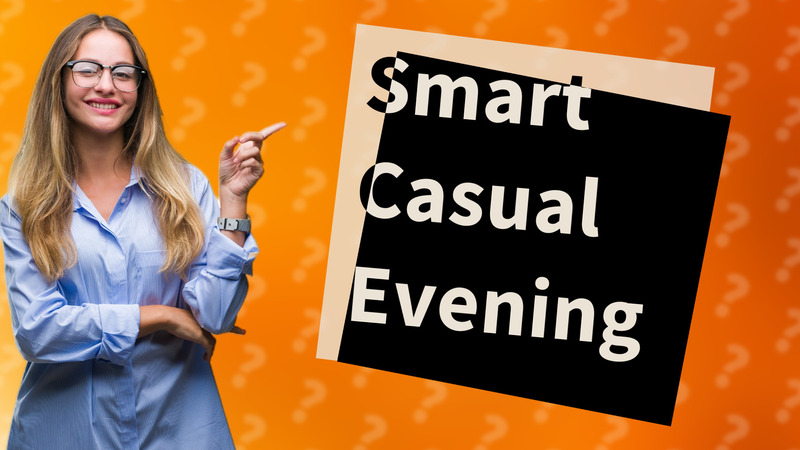 Smart Casual Evening