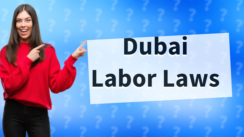 Dubai Labor Laws