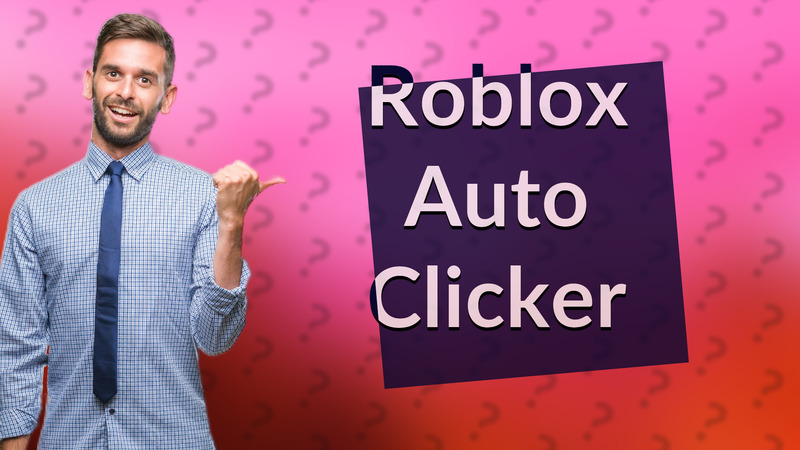 Roblox Auto Clicker