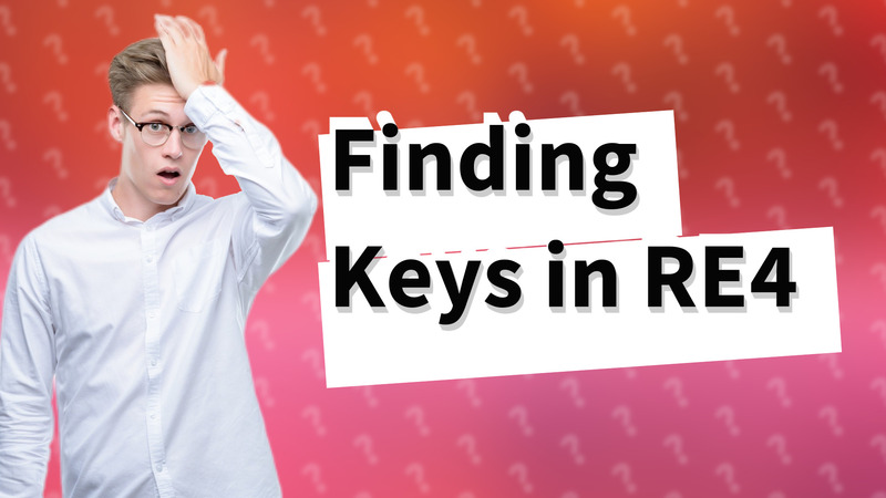 Finding Keys in RE4