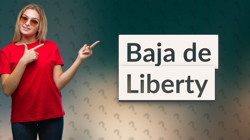 Baja de Liberty