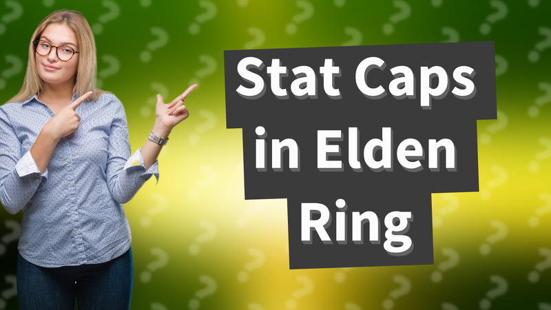 Stat Caps in Elden Ring