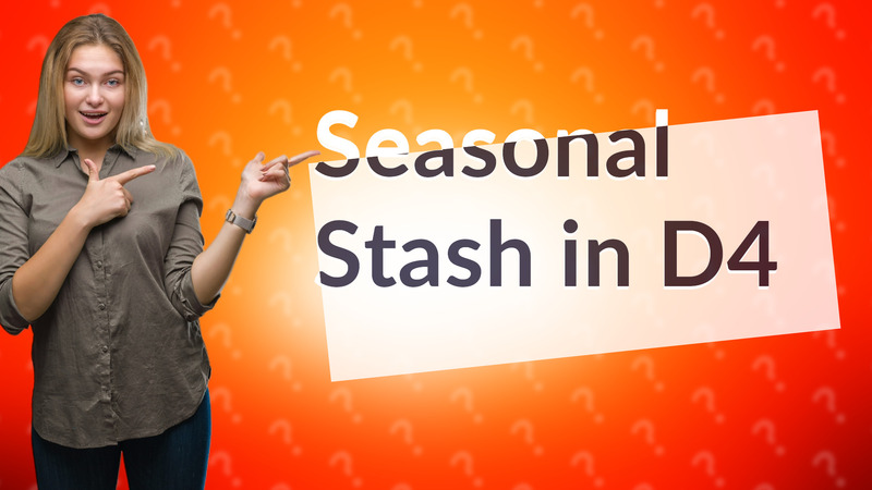 Seasonal Stash in D4