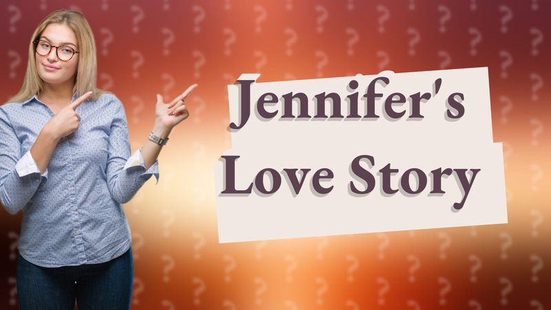 Jennifer's Love Story