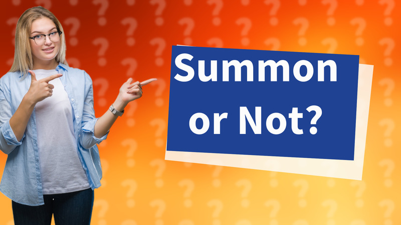 Summon or Not?