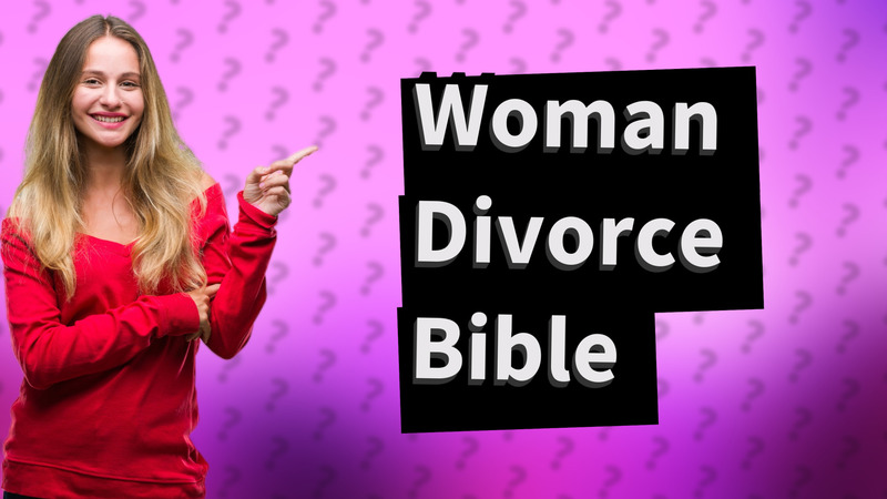 Woman Divorce Bible