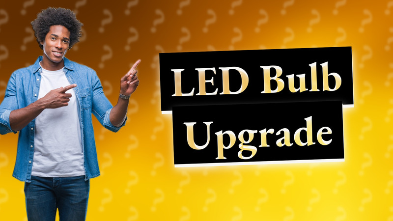 LED Bulb Upgrade