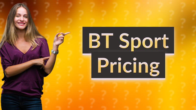 BT Sport Pricing