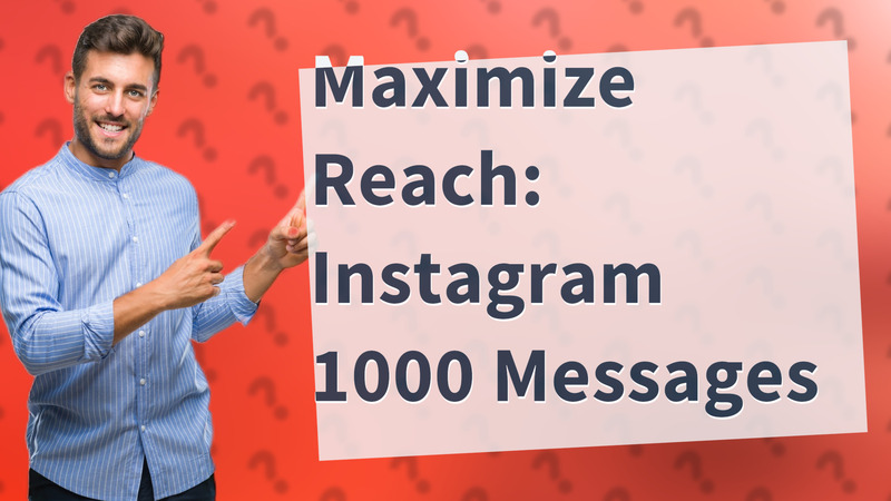 Maximize Reach: Instagram 1000 Messages