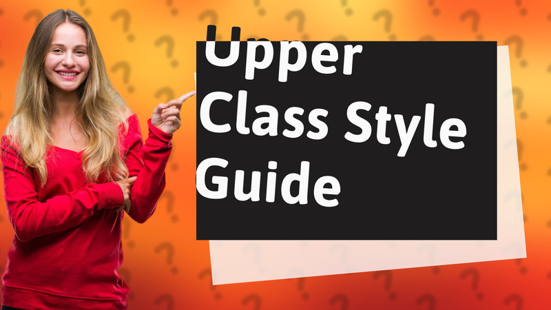 Upper Class Style Guide