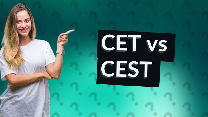 CET vs CEST