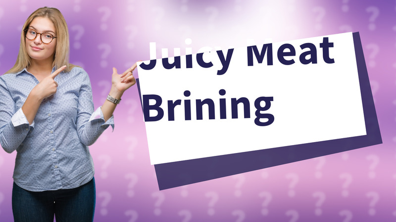 Juicy Meat Brining
