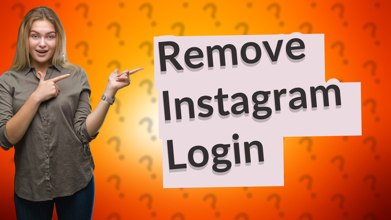 Remove Instagram Login