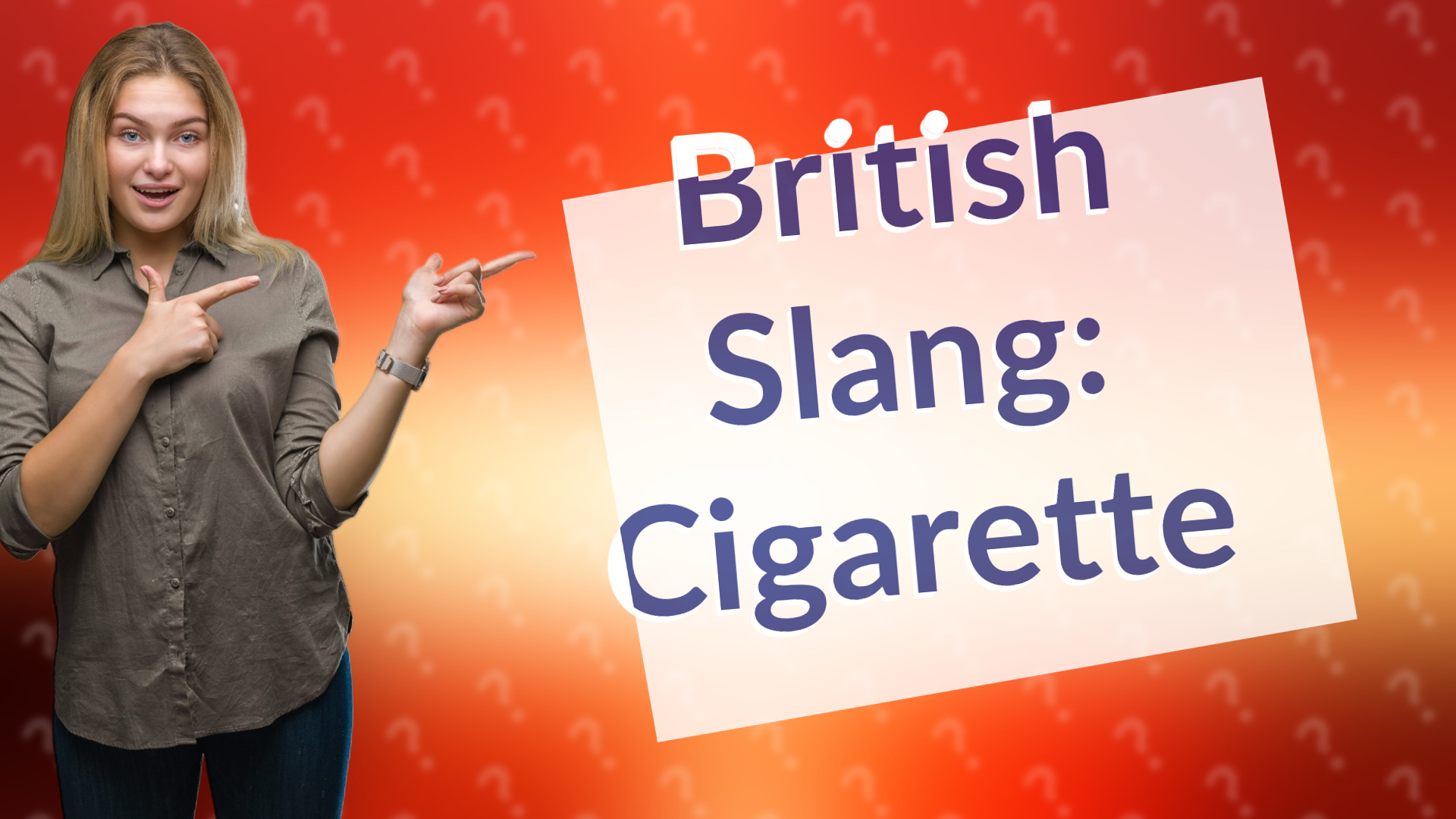 British Slang: Cigarette