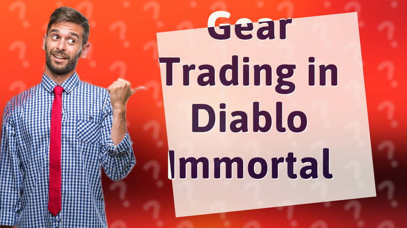 Gear Trading in Diablo Immortal