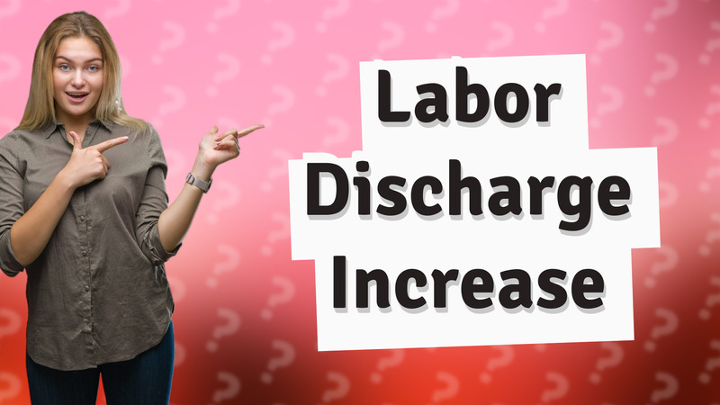 Labor Discharge Increase