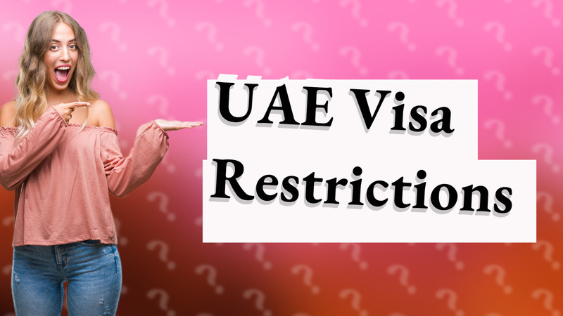 UAE Visa Restrictions