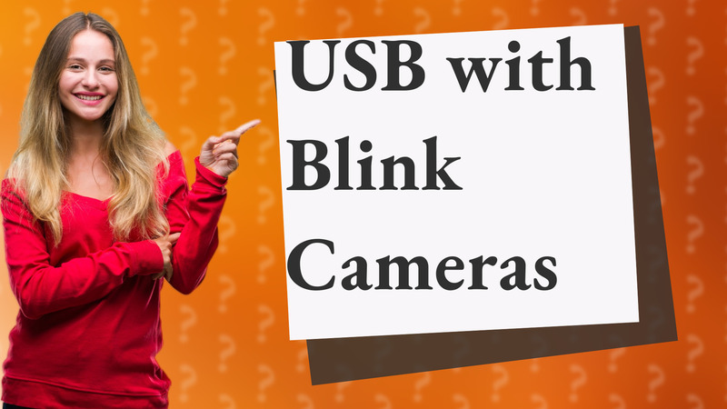USB with Blink Cameras