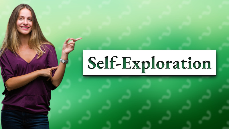 Self-Exploration