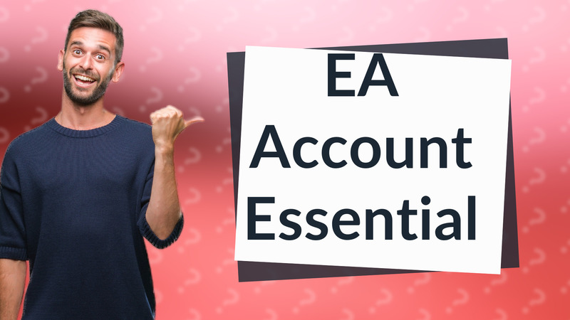 EA Account Essential