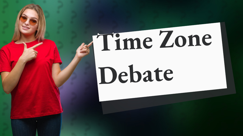 Time Zone Debate