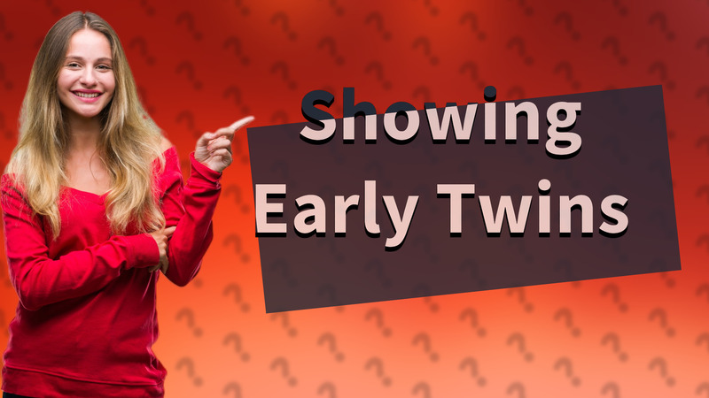 Showing Early Twins