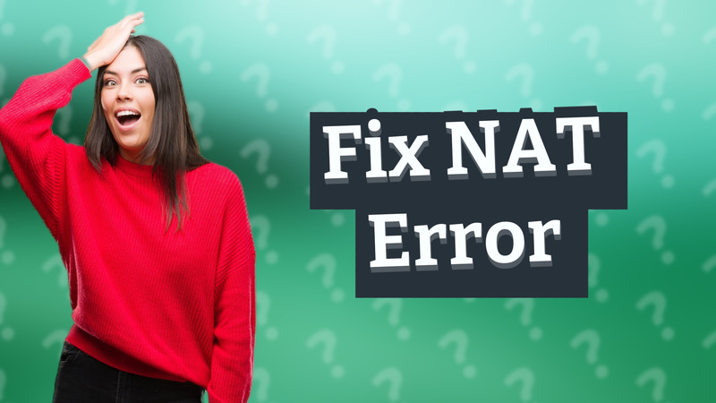 Fix NAT Error