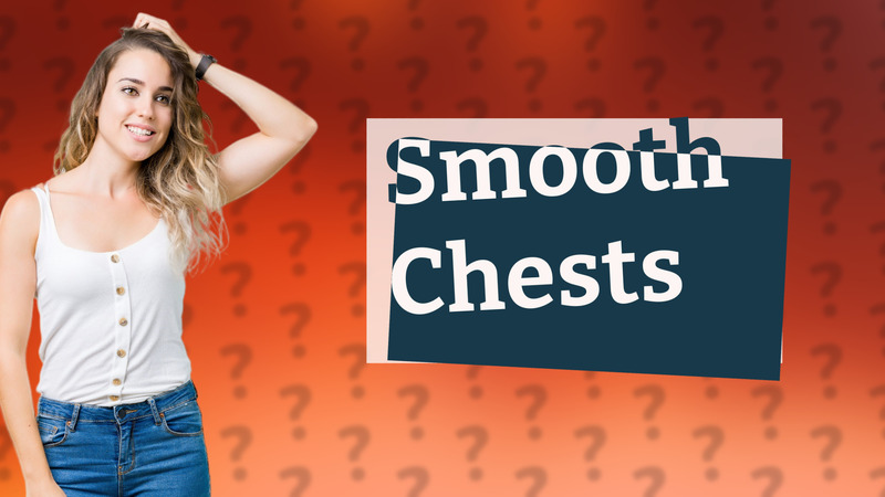 Smooth Chests
