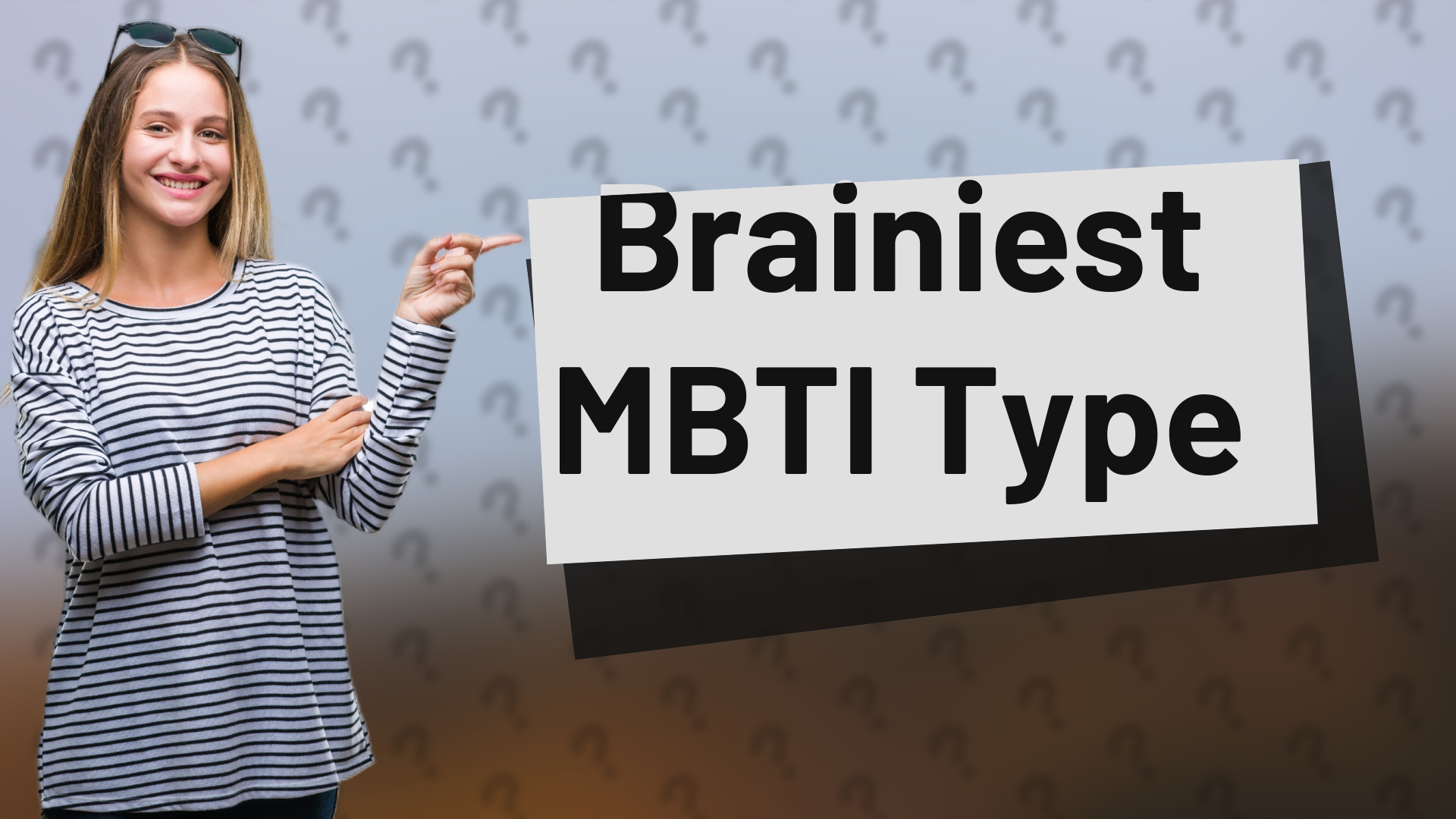 Brainiest MBTI Type