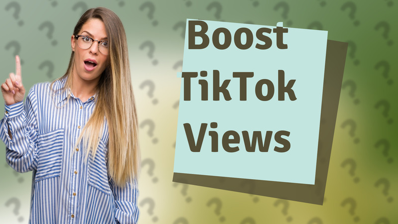 Boost TikTok Views